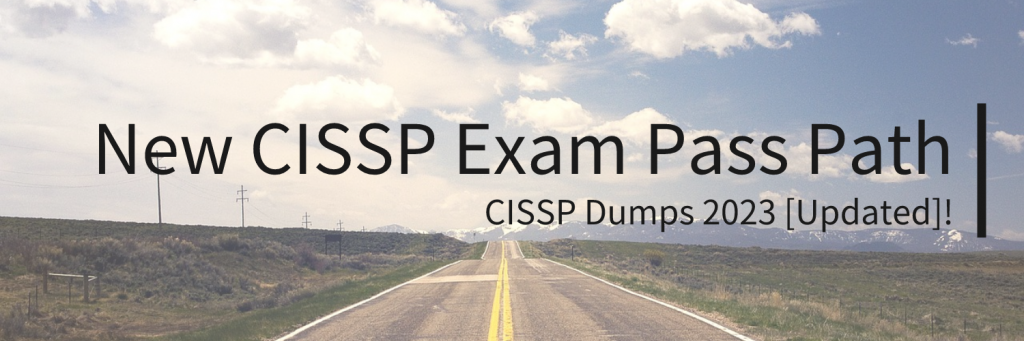 New CISSP Exam Pass Path